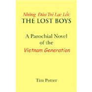 Lost Boys : A Parochial Novel of the Vietnam Generation by POTTER TIM, 9781425744830