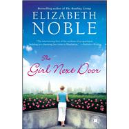 The Girl Next Door A Novel by Noble, Elizabeth, 9781439154830