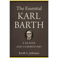 The Essential Karl Barth by Johnson, Keith L., 9781540964830
