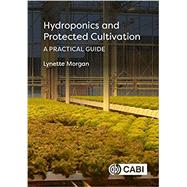 Hydroponics and Protected Cultivation by Lynette Morgan, 9781789244830