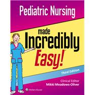 Pediatric Nursing Made Incredibly Easy by Meadows-Oliver, Mikki, 9781975124830