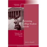 Preventing College Student Suicide New Directions for Student Services, Number 141 by Taub, Deborah J.; Robertson, Jason, 9781118694831