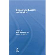 Democracy, Equality, and Justice by Matravers,Matt;Matravers,Matt, 9781138874831