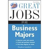 Great Jobs for Business Majors by Lambert, Stephen, 9780071544832
