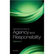 Oxford Studies in Agency and Responsibility Volume 3 by Shoemaker, David, 9780198744832
