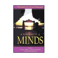 A Parliament of Minds: Philosophy for a New Millennium by Tobias, Michael; Fitzgerald, Patrick; Rothenberg, David; Fitzgerald, J. Patrick; World Congress of Philosophy 1998 (Boston, Mass.), 9780791444832