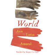 World by Amaral, Ana Lusa; Costa, Margaret Jull, 9780811234832