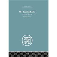 The Scottish Banks: A modern survey by Gaskin,Maxwell, 9781138864832