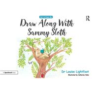 Draw Along With Sammy Sloth by Louise Lightfoot, 9781351164832