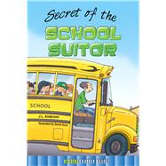 Secret of the School Suitor by Anderson, J. L.; Ouro, David, 9781634304832