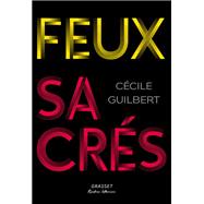 Feux sacr�s by C�cile Guilbert, 9782246814832
