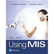 Using MIS 10, Student Value Edition Plus MyLab MIS -- Access Card Package by Kroenke, David M.; Boyle, Randall J., 9780134684833