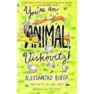 You're an Animal, Viskovitz by Boffa, Alessandro; Casey, John, 9780375704833