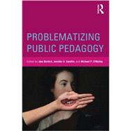 Problematizing Public Pedagogy by Burdick; Steven 
