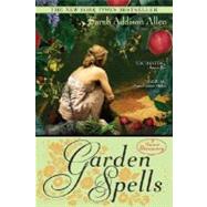 Garden Spells A Novel by ALLEN, SARAH ADDISON, 9780553384833