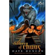 Children of Chaos by Duncan, Dave, 9780765314833
