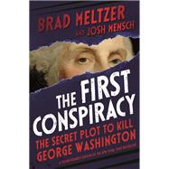 The First Conspiracy by Meltzer, Brad; Mensch, Josh; Frank, Catherine (ADP), 9781250244833