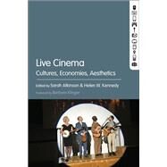 Live Cinema by Atkinson, Sarah; Kennedy, Helen W., 9781501324833