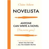 Novelista Anyone can write a novel. Yes, even you. by Askew, Claire, 9781529384833