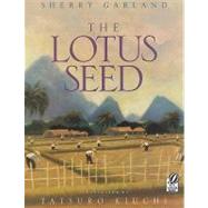 The Lotus Seed by Garland, Sherry, 9780152014834