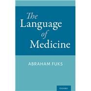 The Language of Medicine by Fuks, Abraham, 9780190944834