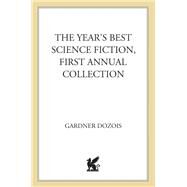 The Year's Best Science Fiction: First Annual Collection by Gardner Dozois, 9780312944834