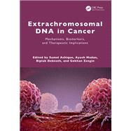 Extrachromosomal DNA in Cancer by Sumel Ashique, 9781041104834