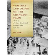 Violence and Order on the Chengdu Plain by Wang, Di, 9781503604834
