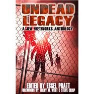 Undead Legacy by Keane, Stuart; Pratt, Essel, 9781511454834