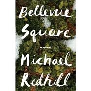 Bellevue Square by REDHILL, MICHAEL, 9780385684835