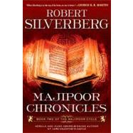 Majipoor Chronicles : Book Two of the Majipoor Cycle by Silverberg, Robert, 9780451464835