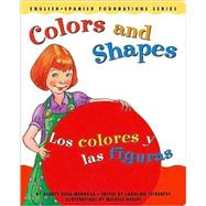 Colors and Shapes/Los Colores Y Las Figuras: Los Colores Y Las Figuras by Rosa-Mendoza, Gladys, 9780967974835