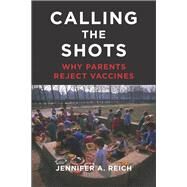Calling the Shots by Reich, Jennifer A., 9781479874835