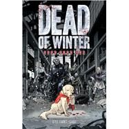 Dead of Winter by Starks, Kyle; Gabo; CRANK!, 9781620104835