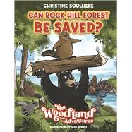 Can Rock Hill Forest Be Saved? by Soulliere, Christine; Hawkes, Glen, 9781777934835