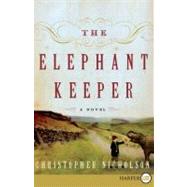The Elephant Keeper by Nicholson, Christopher, 9780061774836
