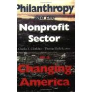 Philanthropy and the Nonprofit Sector in a Changing America by Clotfelter, Charles T.; Ehrlich, Thomas, 9780253214836