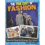 The True Cost of Fashion by Spilsbury, Louise, 9780778704836