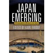 Japan Emerging: Premodern History to 1850 by F. Friday,Karl, 9780813344836