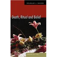 Death, Ritual, and Belief The Rhetoric of Funerary Rites by Davies, Douglas J., 9780826454836