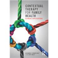 Contextual Therapy for Family Health: Clinical Applications by Schmidt Hulst; Alexandra, 9781138684836