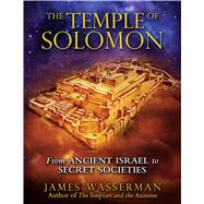 The Temple of Solomon by Wasserman, James; Levenda, Peter, 9781594774836