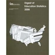 Digest of Education Statistics 2008 by Snyder, Thomas D.; Dillow, Sally A.; Hoffman, Charlene M. (CON), 9781598044836