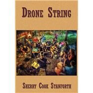 Drone String by Stanforth, Sherry Cook, 9781933964836