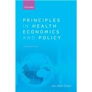 Principles in Health Economics and Policy by Olsen, Jan Abel, 9780198794837