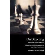 On Directing Interviews with Directors by Giannachi, Gabriella; Luckhurst, Mary; Brook, Peter, 9780312224837