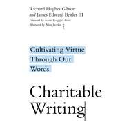 Charitable Writing by Richard Hughes Gibson; James Edward Beitler III, 9780830854837