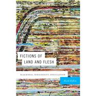 Fictions of Land and Flesh by Rifkin, Mark, 9781478004837