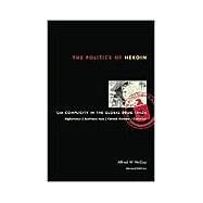 The Politics of Heroin CIA Complicity in the Global Drug Trade by McCoy, Alfred W., 9781556524837
