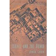Israel and the Bomb by Cohen, Avner, 9780231104838